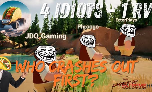 4 Idiots, 1 RV - Who Crashes Out First?